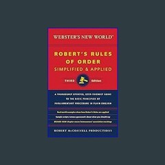 $${EBOOK} 💖 Webster's New World Robert's Rules Of Order Simplified And Applied, Third Ed. <(READ P