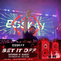 ESSKAY - SET IT OFF | GUEST MIX