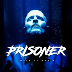 Train To Spain - Prisoner