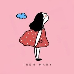 İREM MARY- Uslanmıyor Bu (Zeynep Bastık cover)