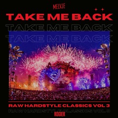 TAKE ME BACK | Raw Hardstyle Classics #3