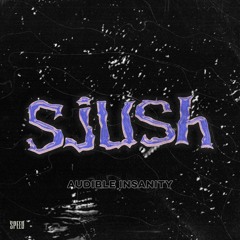 FREESPEED: sjush - Audible Insanity