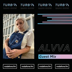 ALVVA Guest Mix [Turbo Radio Show #37]