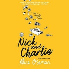 Nick and Charlie: A Heartstopper Novella Audiobook
