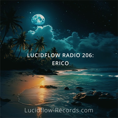 LUCIDFLOW RADIO 206: Erico