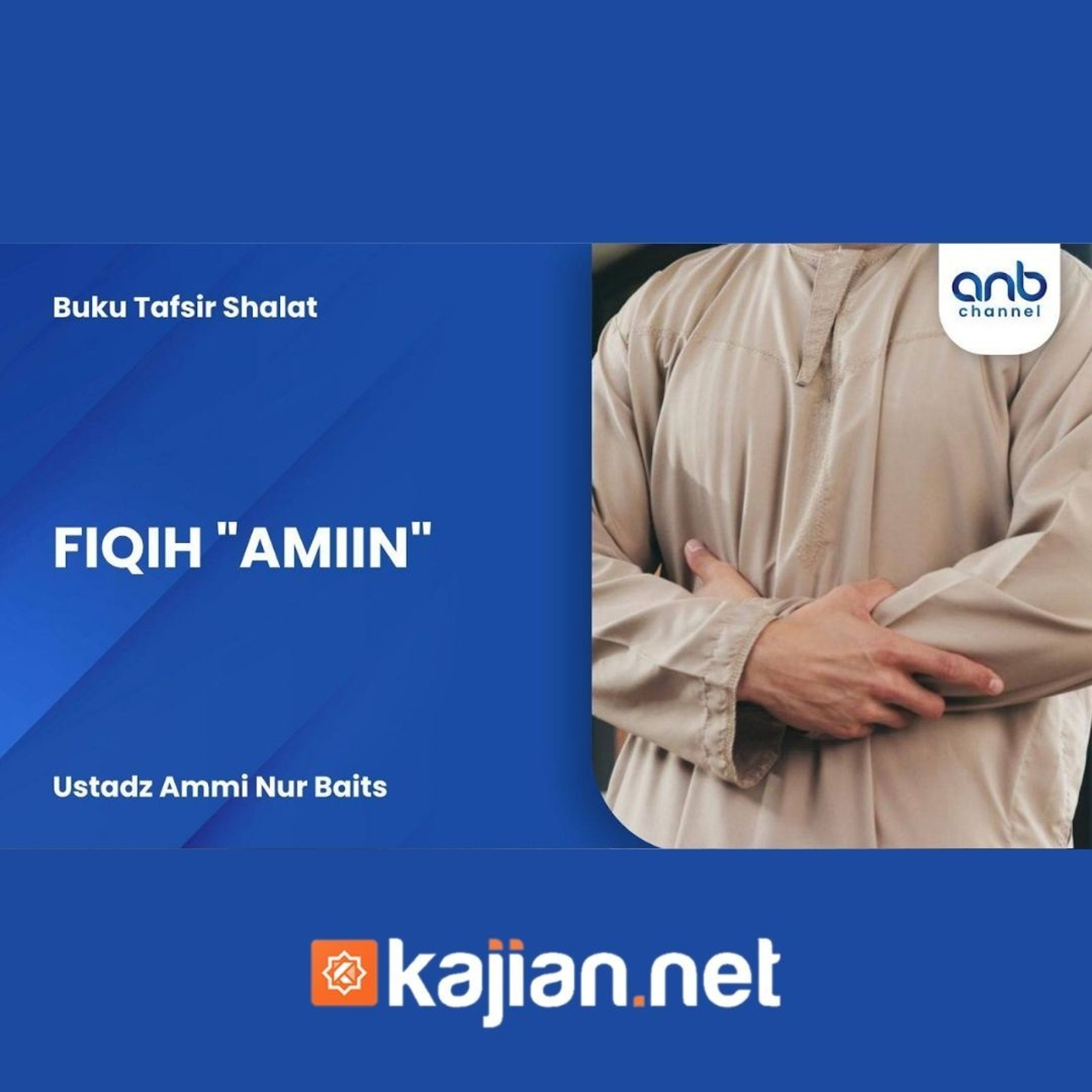 Fiqih "Amiin" - Ustadz Ammi Nur Baits episode artwork