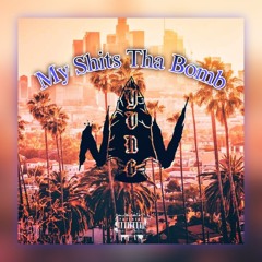 My Shits Tha Bomb (Prod. RemedyDaEnemy)