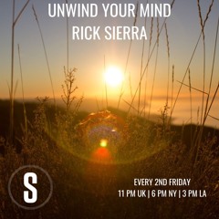 Unwind Your Mind Rick Sierra September 2024