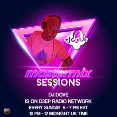 DJ Dove Mastermix Sessions #291 on D3EP Radio Network 09/07/2025
