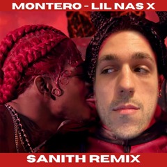 Lil Nas X - MONTERO (Sanith Remix)