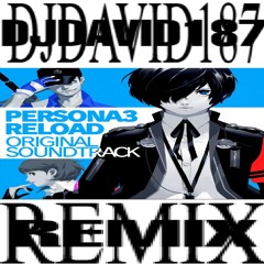 ITS GOING DOWN NOW PERSONA 3 RELOAD JERSEY DJDAVID187 REMIX WHAAATTTTTTT