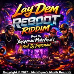 Sound Bwoy Dead Remix (Lay Dem Reboot Riddim Prod By Yoyopcman Malefique's & Dj Popcman)