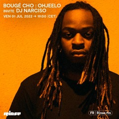 Bougé Cho : Ohjeelo invite Dj Narciso et Jose Beat - 1er Juillet 2022