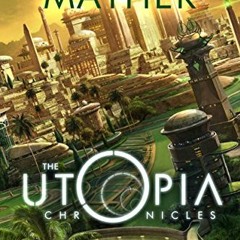 %@ The Utopia Chronicles, Atopia Book 3# @E-reader@ %Textbook@