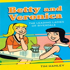 ePub Betty and Veronica: The Leading Ladies of Riverdale