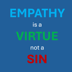 092825 Pentecost 17 l “Empathy is a Virtue not a Sin” St. Aidan’s Episcopal Church 2