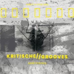SHRT//CRISIS Kritische Grooves