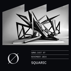 SØNO.CAST 07 - SQUARIC