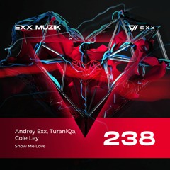 Andrey Exx, TuraniQa, Cole Ley - Show Me Love (Radio Mix)