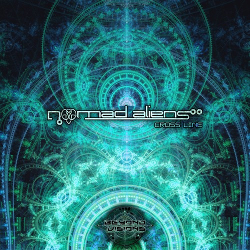 Nomad Aliens - Cross Line (Beyond Visions Rec.) OUT NOW*