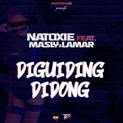 Natoxie Ft Masly & Lamar - Diguiding Didong (Waconèt Riddim) 2022