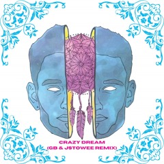 Crazy Dream (GB & Jstowee Remix)