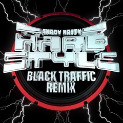 SHADY NASTY - HARDSTYLE (BLACK TRAFFIC REMIX)