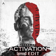 Aversion - Activation (UNTMD Edit) - FREE DOWNLOAD