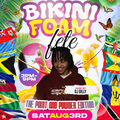 BIKINI FOAM FETE LIVE AUDIO - DJ GILLY