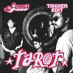TAROT - FEAST (TI666ER EDIT)