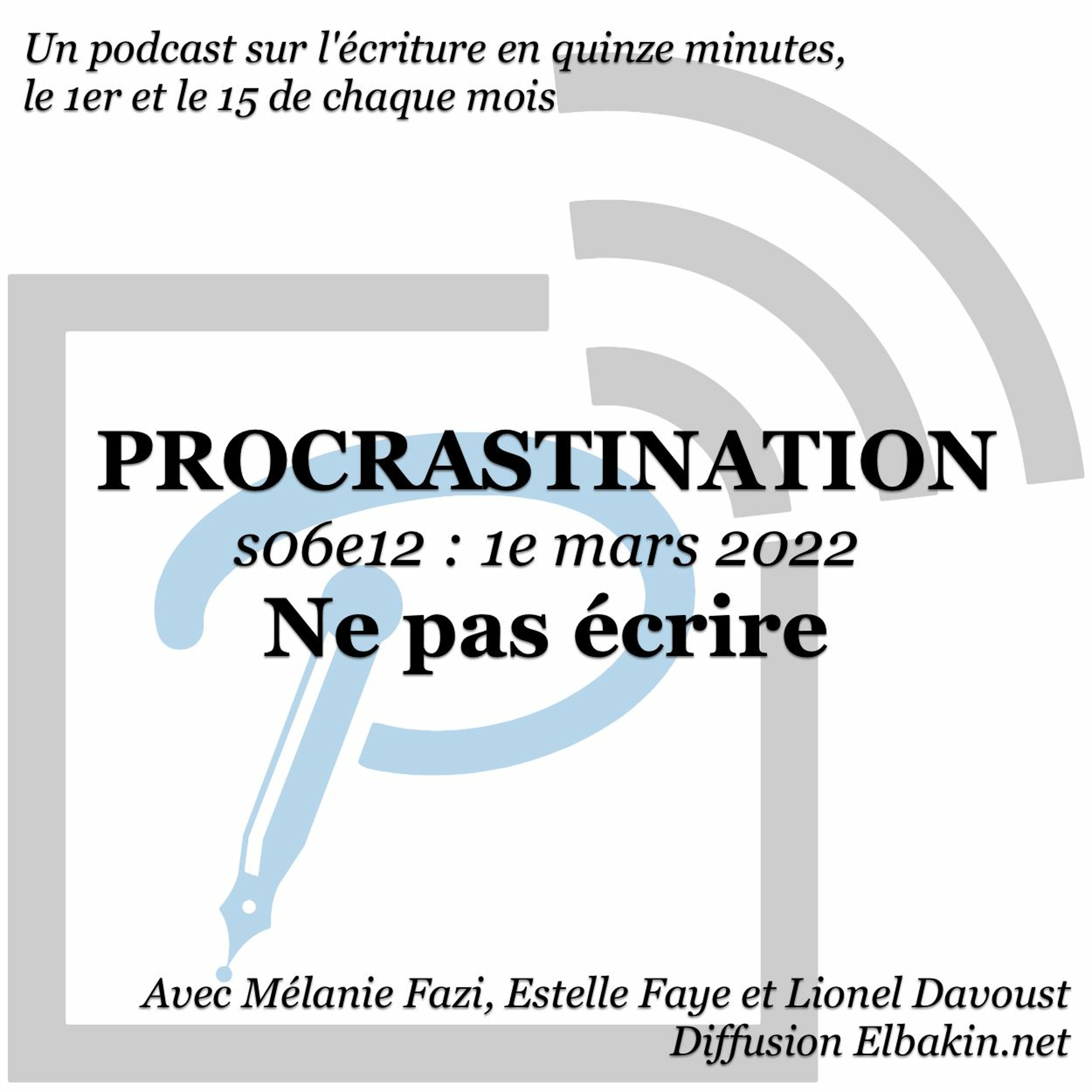 Procrastination, pour procrastiner utile sur son écriture