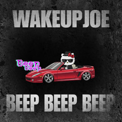 beep beep beep - 140 - prod wakeupjoe