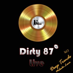 Dirty 87 Live - Malcolm Lewis - Deep Trends Vol 3