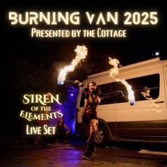 BURNING VAN LIVE - Siren of the Elements