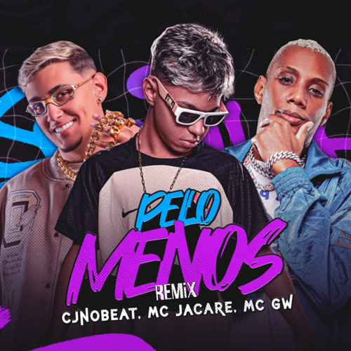 Pelo Menos (Remix)
