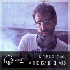 MoonLET me be ▷ A Thousand Details - Live At PL8 Club 11.11.2023