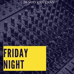 Friday Night