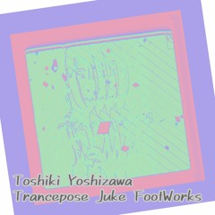 No Trancepose Juke Footworks