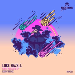 PremEar: Luke Hazell - Forece Majeure (DXNBY Remix)[DOM022]