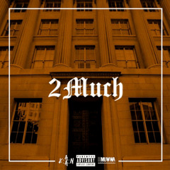 2 Much