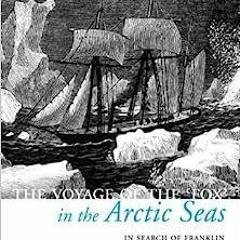 Ebook PDF The Voyage of the 'Fox' in the Arctic Seas: In Search of Franklin and His Companions