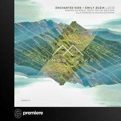 Premiere: Enchanted Kids feat. Emily Zuzik - Lucid - Minds Alike Records