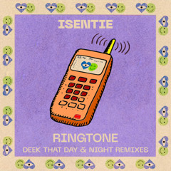 Isentie - Ringtone (Deek That Day Extended Remix)