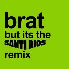 365 - Charlie XCX (SANTI RIOS REMIX) [EXTENDED MIX]