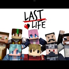 Last Life [A Last Life SMP Original Song] - Grymm