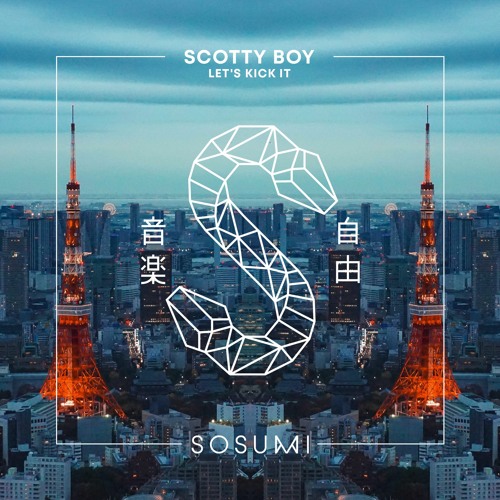 Scotty Boy - Let's Kick It [FREE DOWNLOAD]