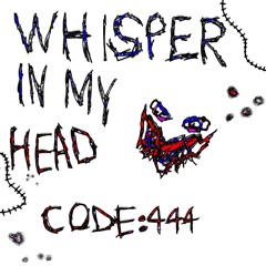 Voices in my head whispers me