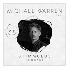 STIMMULUS Podcast 38 - Michael Warren (live)