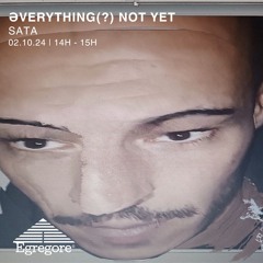 ┻┳═一 Əverything(?) Not YetEgregore~•