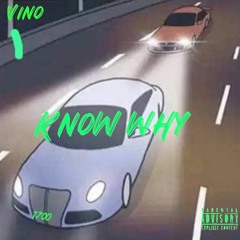 KNOW WHY (Ft Juice WRLD)